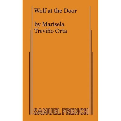 Wolf at the Door - by  Marisela Treviño Orta (Paperback)