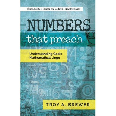 Numbers That Preach - by  Troy A Brewer (Paperback)