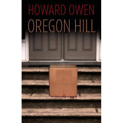 Oregon Hill - by  Howard Owen (Paperback)