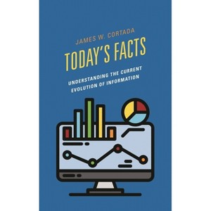 Today's Facts - by  James W Cortada (Hardcover) - 1 of 1