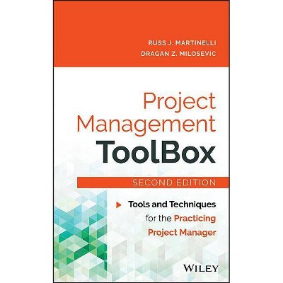 Project Management ToolBox - 2nd Edition by  Russ J Martinelli (Hardcover)