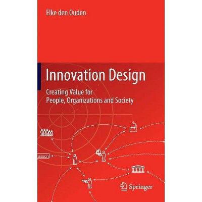 Innovation Design - by  Elke Den Ouden (Hardcover)