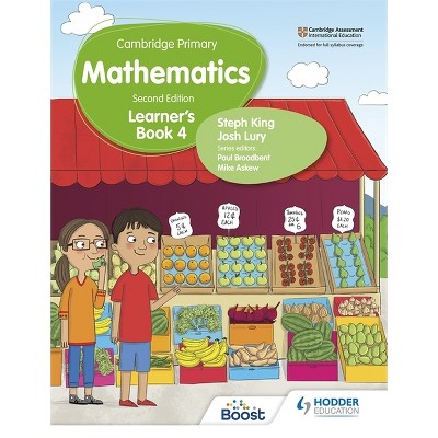 Cambridge Primary Mathematics Learner's Book 4 Second Edition - by  Steph King & Josh Lury (Paperback)