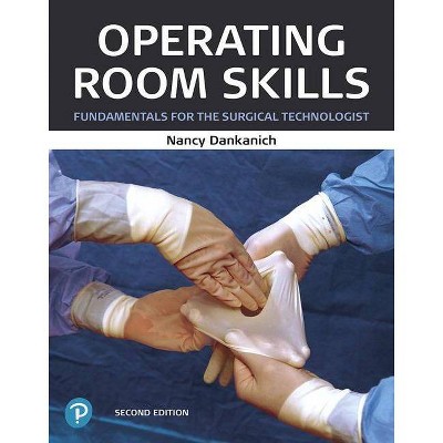 Operating Room Skills - 2nd Edition by  Nancy Dankanich (Paperback)