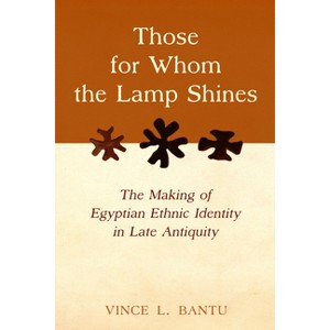 Those for Whom the Lamp Shines - by  Vince L Bantu (Hardcover) - 1 of 1