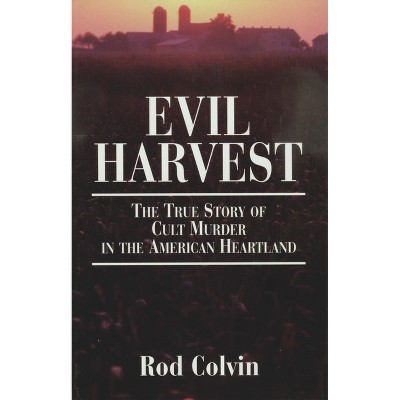 Evil Harvest - by  Rod Colvin (Paperback)