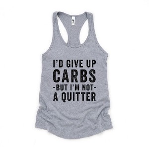 Simply Sage Market Women's I'd Give Up Carbs But I'm Not A Quitter Racerback Tank - 1 of 4