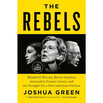 The Rebels - Large Print by  Joshua Green (Paperback)