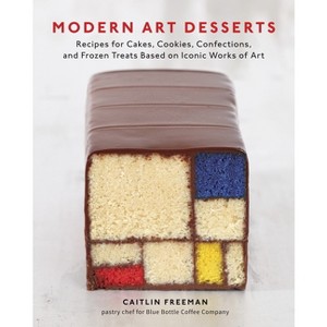 Modern Art Desserts - by  Caitlin Freeman (Hardcover) - 1 of 1