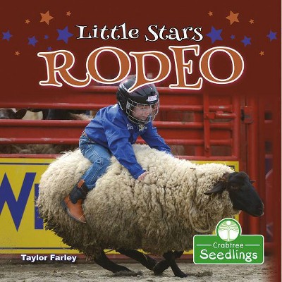 Little Stars Rodeo - by  Taylor Farley (Paperback)