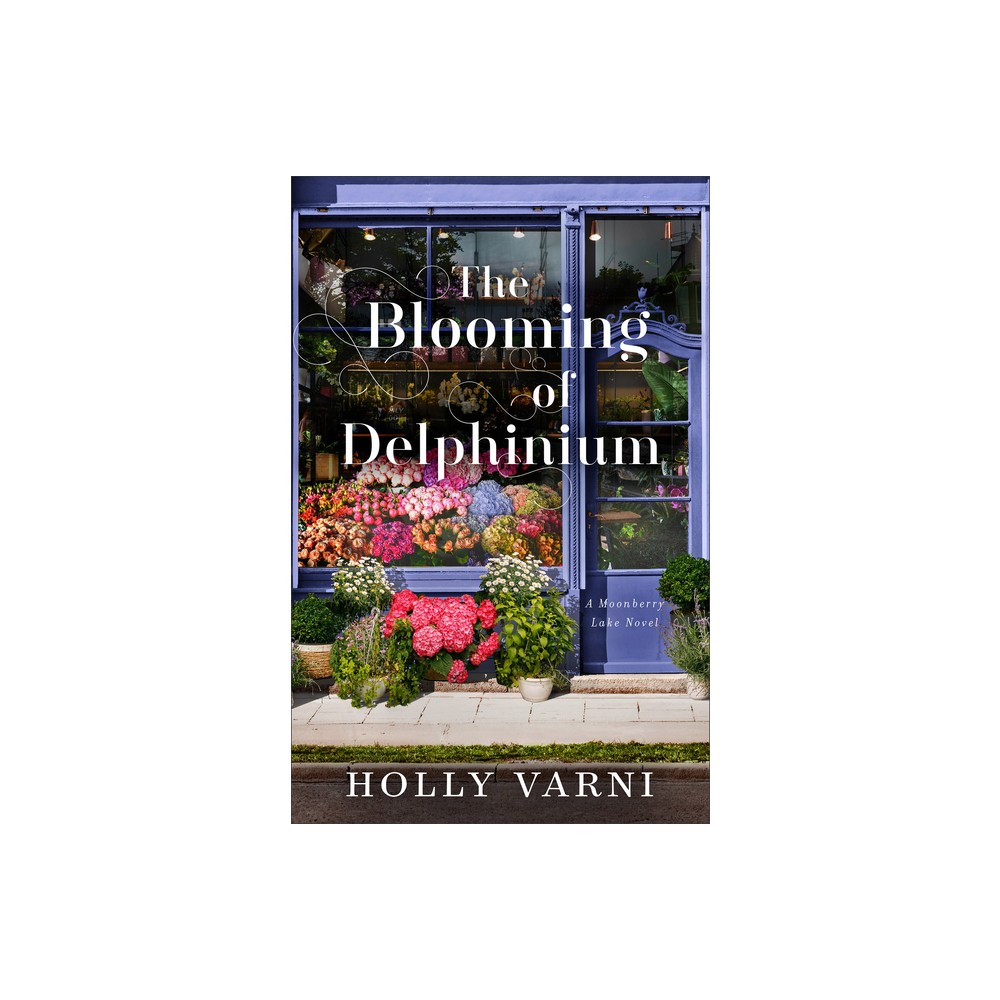 Blooming of Delphinium - by Holly Varni (Hardcover)