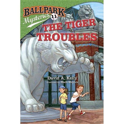 The Tiger Troubles - (Ballpark Mysteries) by  David A Kelly (Paperback)