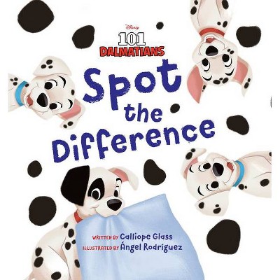 101 Dalmatians: Spot the Difference - by  Calliope Glass (Hardcover)