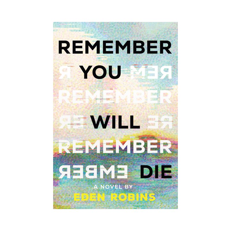 Remember You Will Die - by  Eden Robins (Paperback), 1 of 2