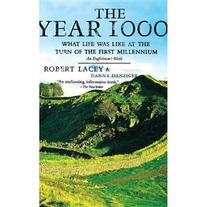 The Year 1000 - by  Robert Lacey & Danny Danziger (Paperback) - 1 of 1