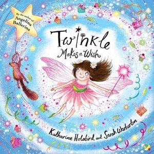 Twinkle Makes a Wish - by  Katharine Holabird (Hardcover) - 1 of 1