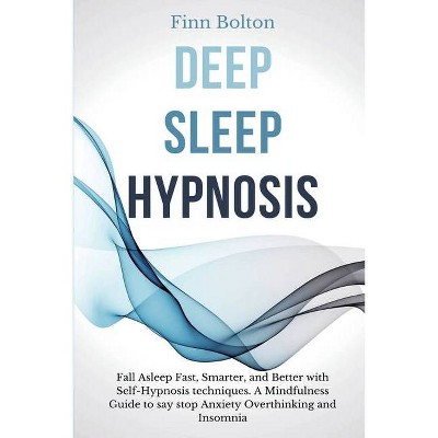 Deep Sleep Hypnosis - by  Finn Bolton (Paperback)