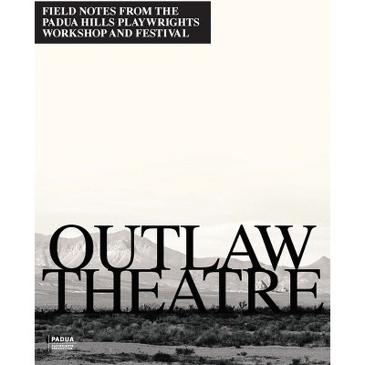 Outlaw Theatre - by  Guy Zimmerman (Paperback)