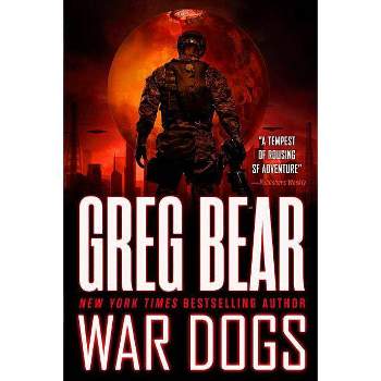 War Dogs - by  Greg Bear (Paperback)