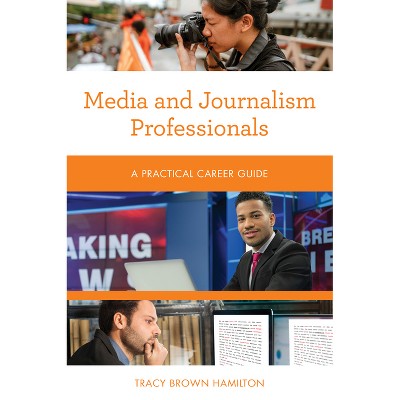 Media and Journalism Professionals - (Practical Career Guides) by  Tracy Brown Hamilton (Paperback)