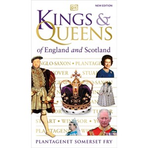 Kings and Queens of England and Scotland - by  Plantagenet Somerset Fry (Paperback) - 1 of 1
