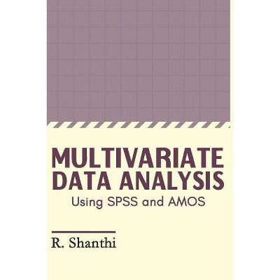 Multivariate Data Analysis - by  Shanthi R (Paperback)