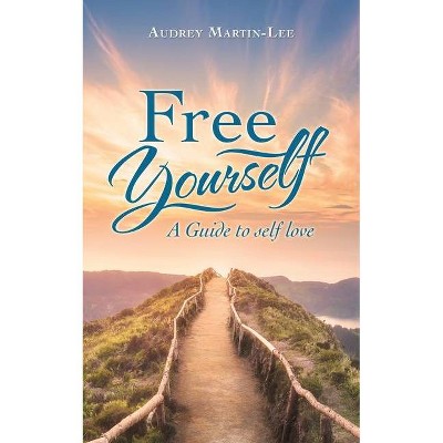 Free Yourself - by  Audrey Martin-Lee (Paperback)