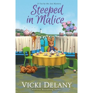 Steeped in Malice - (Tea by the Sea Mysteries) by Vicki Delany - 1 of 1