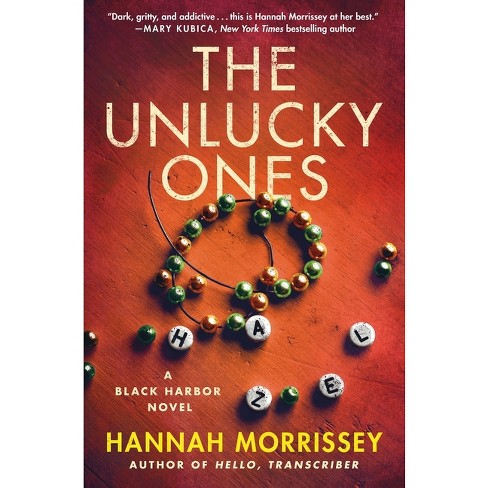 The Unlucky Ones - (Black Harbor Novels) by  Hannah Morrissey (Hardcover) - image 1 of 1