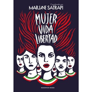 Mujer, Vida, Libertad / Woman, Life, Freedom - by  Marjane Satrapi (Hardcover) - 1 of 1