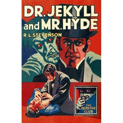  Dr Jekyll and MR Hyde (Detective Club Crime Classics) - by  R L Stevenson (Hardcover) 