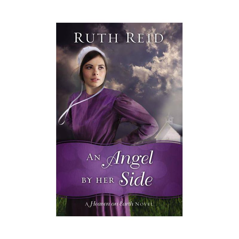 An Angel by Her Side - (Heaven on Earth Novel) by  Ruth Reid (Paperback), 1 of 2