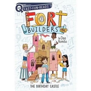 The Birthday Castle - (Fort Builders Inc.) by  Dee Romito (Hardcover) - 1 of 1