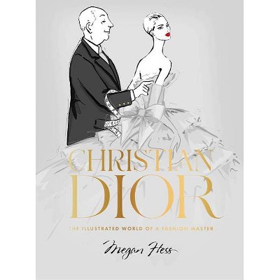 Christian Dior - by Megan Hess (Hardcover)