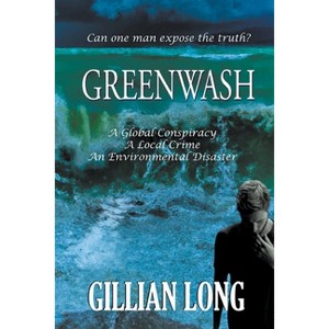 Greenwash - by  Gillian Long (Paperback) - 1 of 1