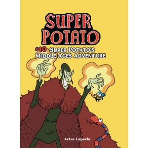 Super Potato's Middle Ages Adventure - by  Artur Laperla (Paperback) - 1 of 1