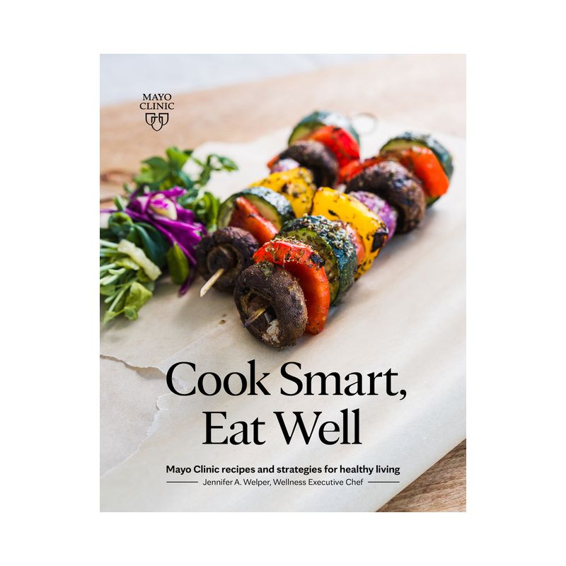 Cook Smart, Eat Well - by  Jennifer A Welper (Paperback), 1 of 2