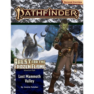 Pathfinder Adventure Path: Lost Mammoth Valley (Quest for the Frozen Flame 2 of 3 (P2) - by  Jessica Catalan (Paperback)