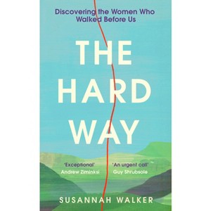 The Hard Way - by  Susannah Walker (Hardcover) - 1 of 1