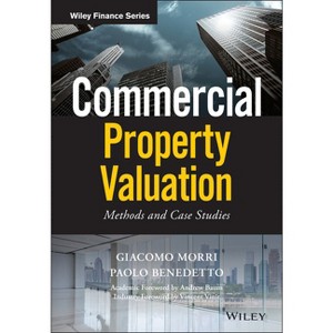 Commercial Property Valuation - (Wiley Finance) by  Giacomo Morri & Paolo Benedetto (Hardcover) - 1 of 1