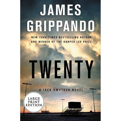 Twenty - (Jack Swyteck) Large Print by  James Grippando (Paperback)