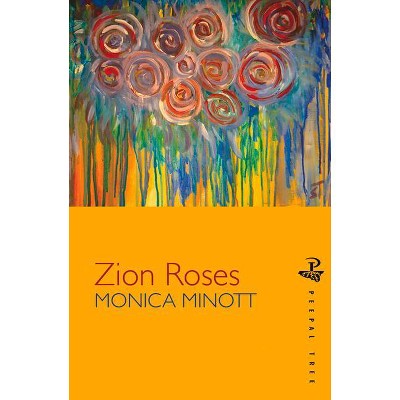 Zion Roses - by  Monica Minott (Paperback)