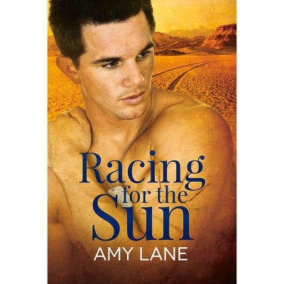 Racing for the Sun - by  Amy Lane (Paperback)