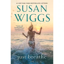 Just Breathe - by  Susan Wiggs (Paperback)