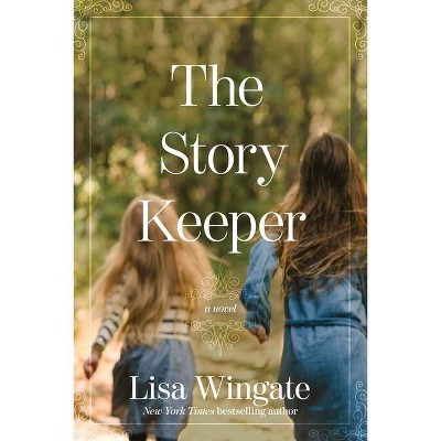 The Story Keeper - (Carolina Heirlooms Novel) by  Lisa Wingate (Paperback)