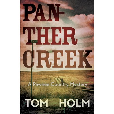 Panther Creek - (Native Edge) by  Tom Holm (Paperback)