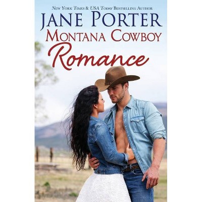 Montana Cowboy Romance - by  Jane Porter (Paperback)