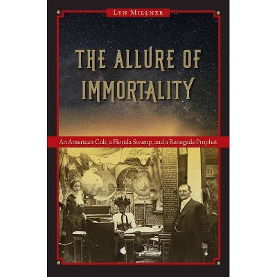 The Allure of Immortality - by  Lyn Millner (Paperback)