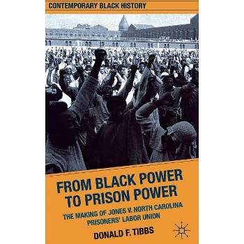 From Black Power to Prison Power - (Contemporary Black History) by D Tibbs