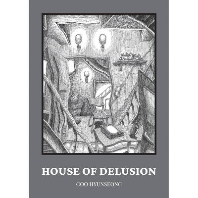 House of Delusion - by  Hyunseong Goo (Paperback)